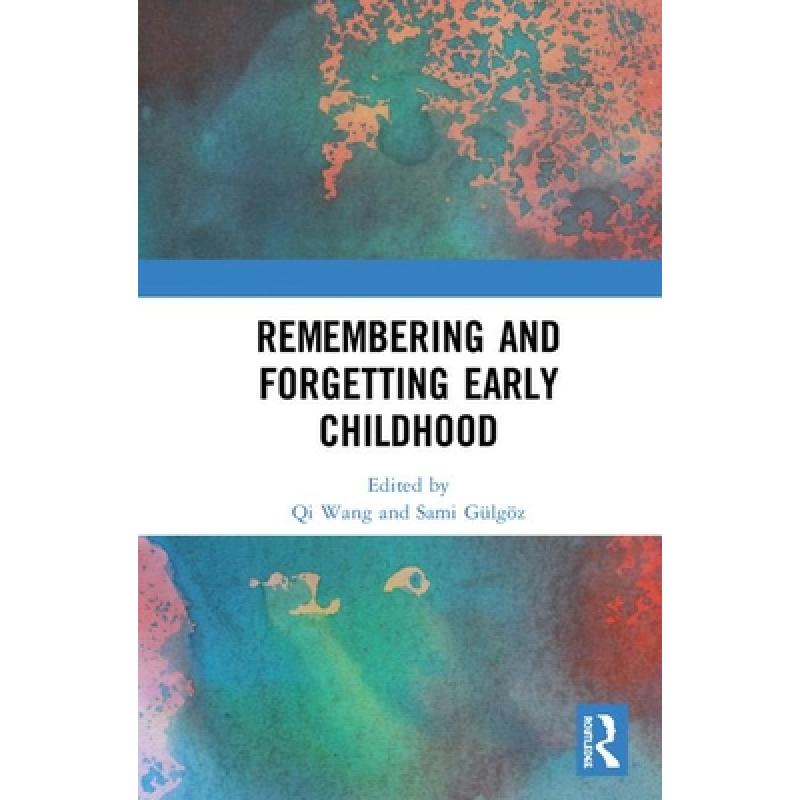 【4周达】Remembering and Forgetting Early Childhood [9780367466305]