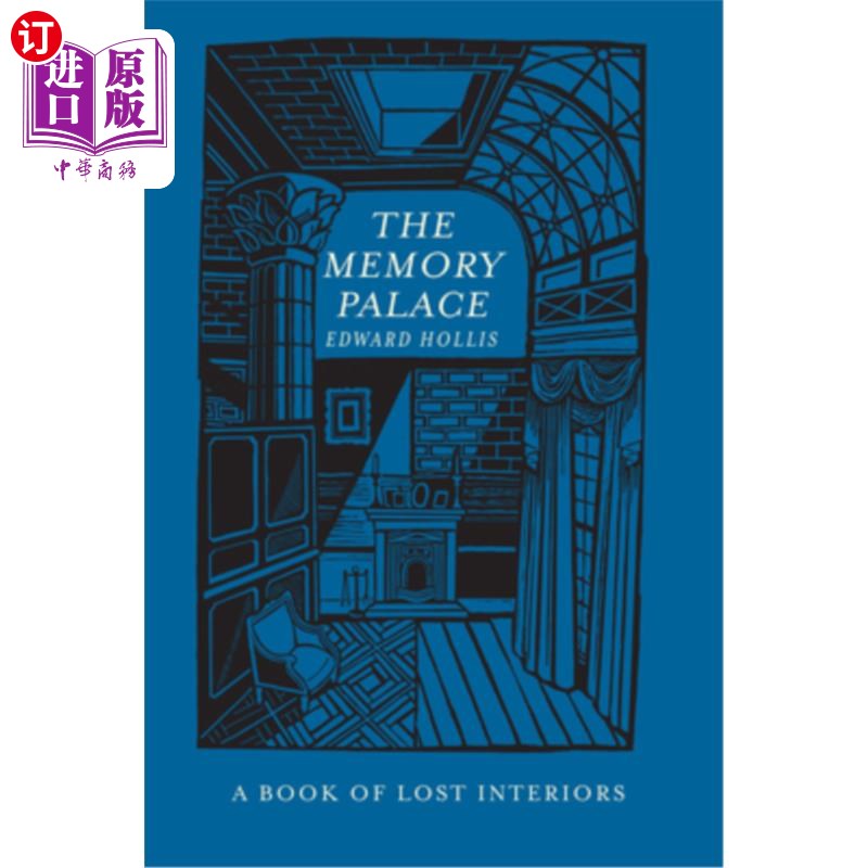 海外直订The Memory Palace: A Book of Lost Interiors 记忆宫殿:一本失落的内心之书