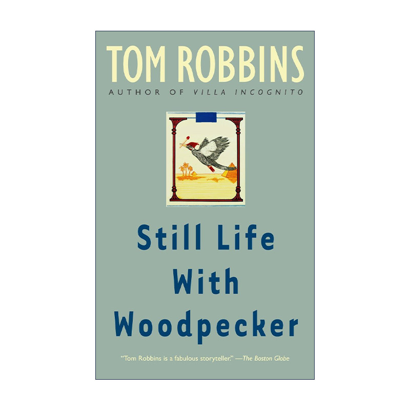 啄木鸟的静默生活  英文原版 Still Life with Woodpecker 静物与啄木鸟 Tom Robbins 英文版 进口英语原版书籍