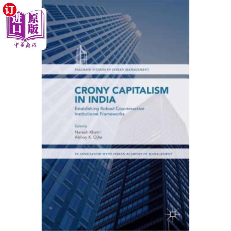海外直订Crony Capitalism in India: Establishing Robust Counteractive Institutional Frame 印度的裙带资本主义：建立强