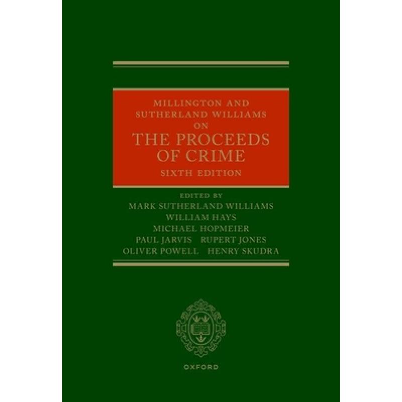【4周达】Millington and Sutherland Williams on the Proceeds of Crime, 6th Edition [9780192868008]