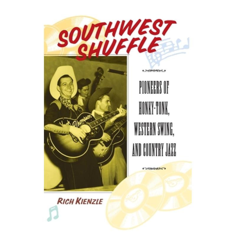 【4周达】Southwest Shuffle: Pioneers of Honky Tonk, Western Swing and Country Jazz [9780415941020]
