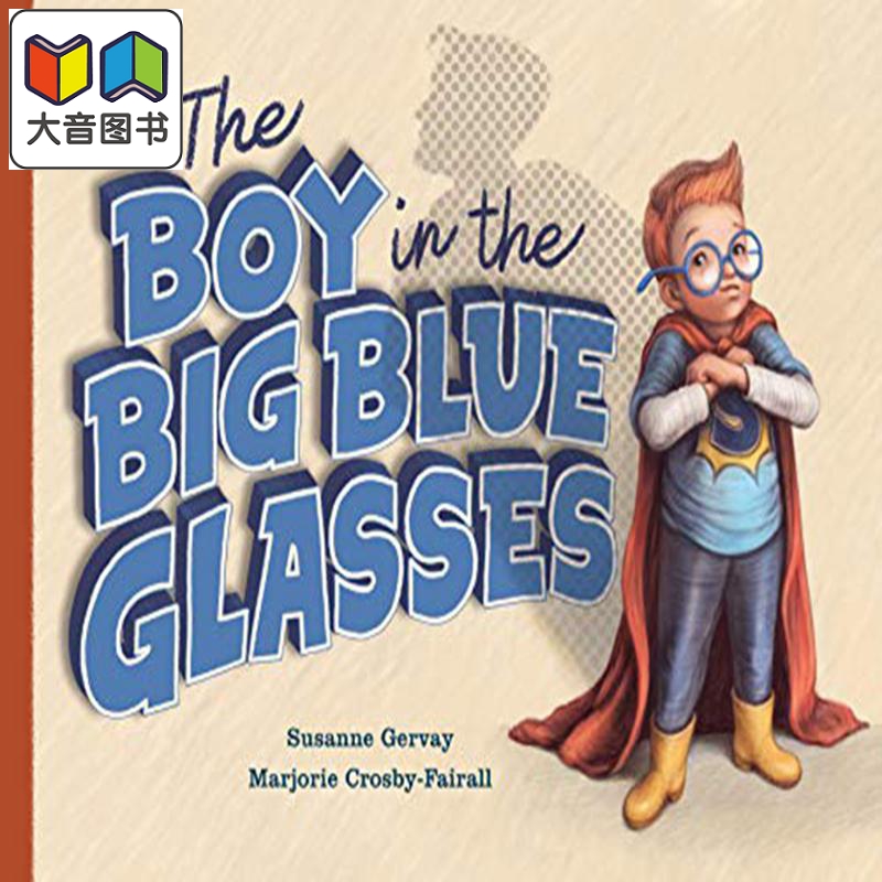 Susanne Gervay:The Boy in the Big Blue Glasses 戴蓝色大眼镜的男孩 想象力绘本4-6岁原版进口