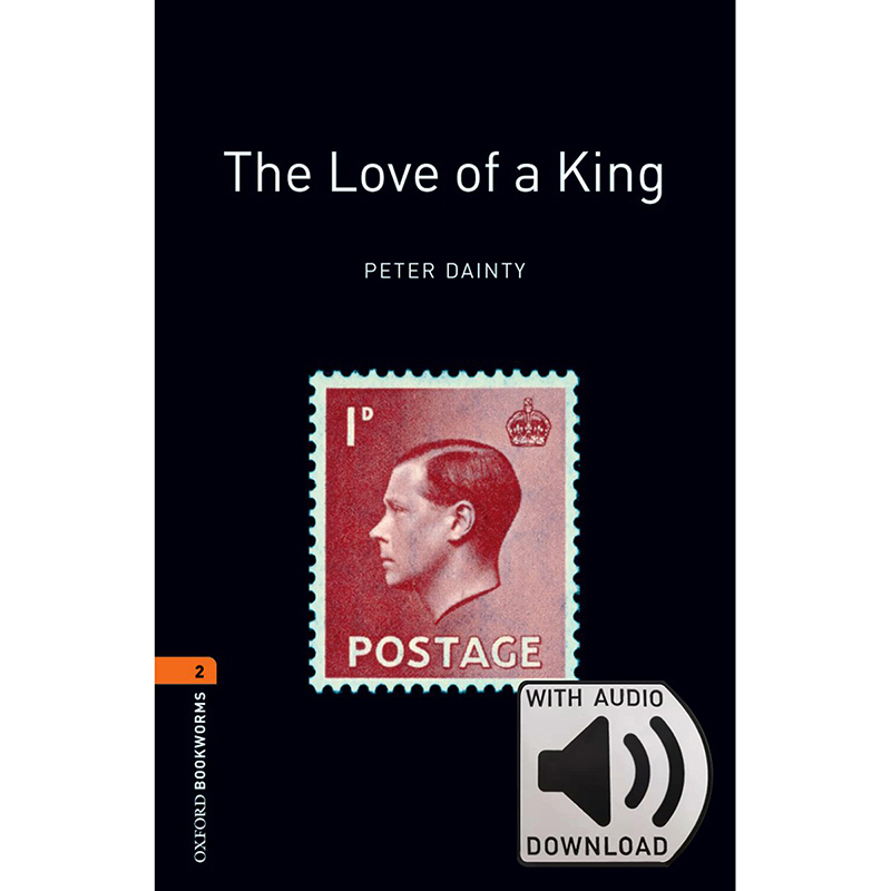 Oxford Bookworms Library: Level 2: The Love of a King MP3 Pack 牛津书虫分级读物2级：一个国王的爱情故事(附MP3下载激活码)