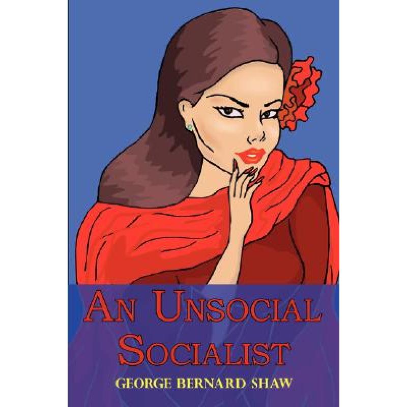 【4周达】An Unsocial Socialist [9781604501988]