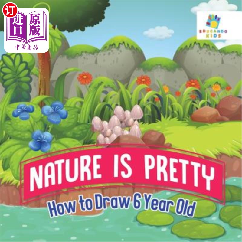 海外直订Nature is Pretty - How to Draw 6 Year Old 大自然很美怎么画6岁的孩子