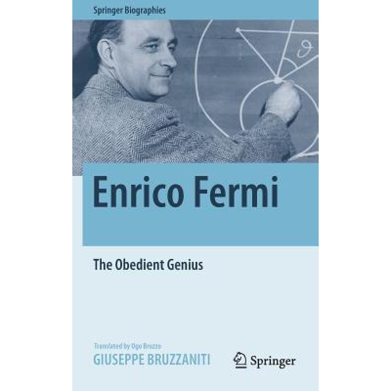 【4周达】Enrico Fermi : The Obedient Genius [9781493935314]