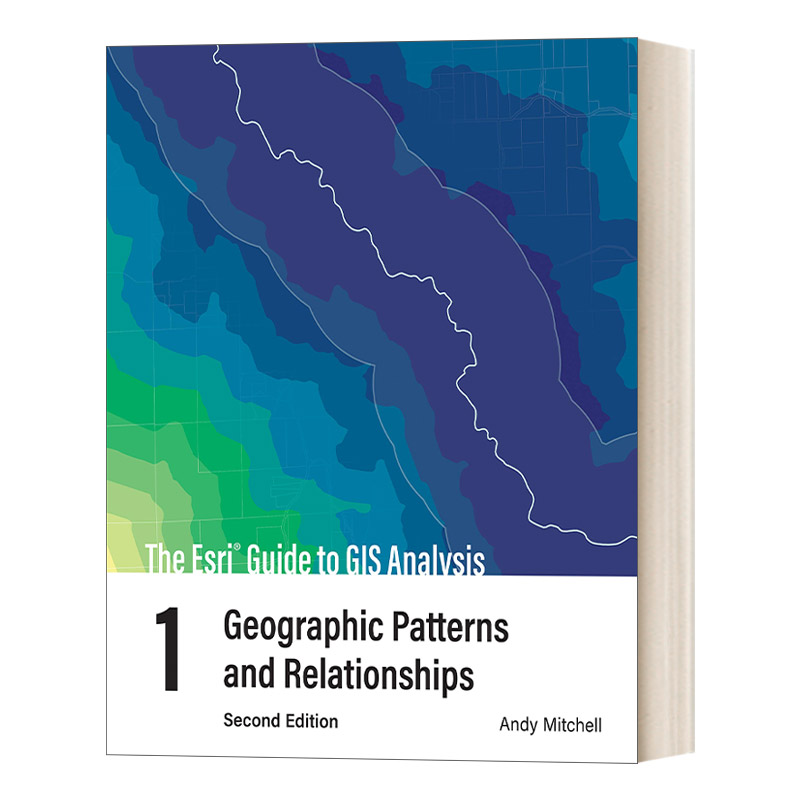 英文原版 The Esri Guide to GIS Analysis Volume 1 美国环境系统研究所地理信息系统分析指南 第1卷 地理模式和关系 英文进口书