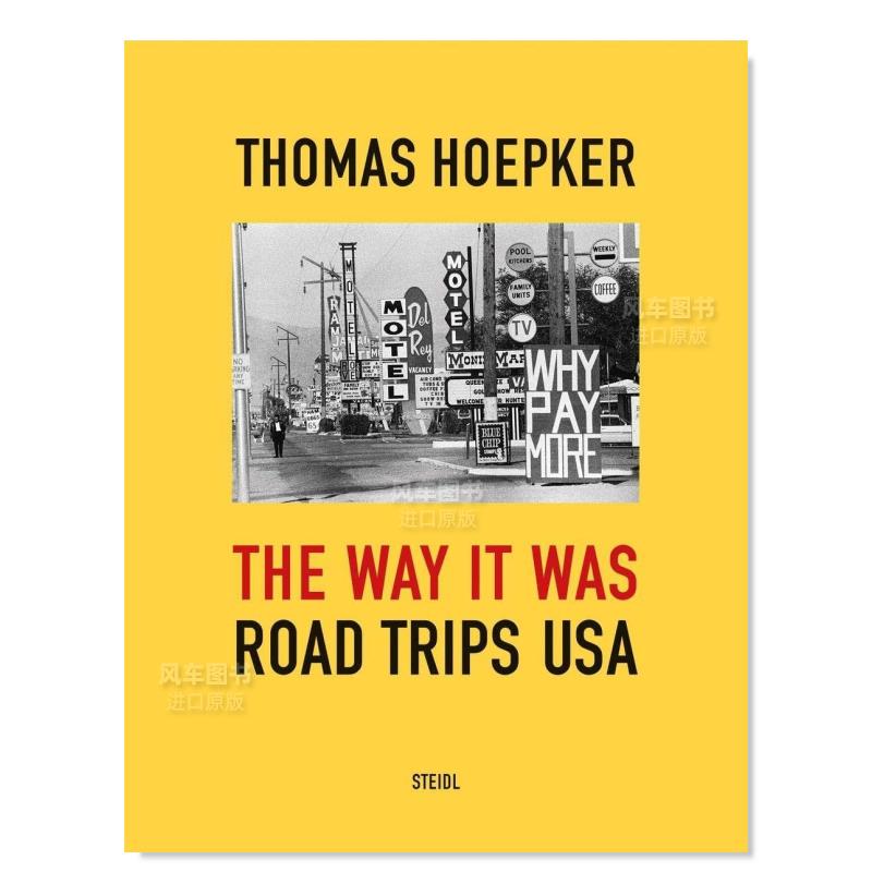 【预售】托马斯·赫普克尔：过去的样子之美国公路旅行 Thomas Hoepker: The Way it was. Road Trips USA 摄影集英文原版图书进
