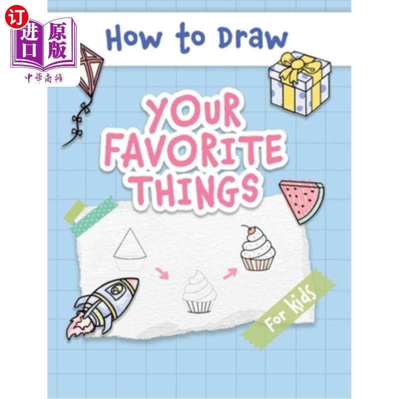 海外直订How to Draw Your Favorite Things: Easy and Simple Step-by-Step Guide to Drawing  如何画你最喜欢的东西:简单