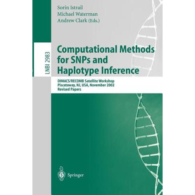 【4周达】Computational Methods for SNPs and Haplotype Inference : DIMACS/RECOMB Satellite Workshop, P... [9783540212492]