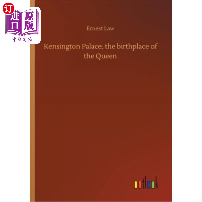 海外直订Kensington Palace, the birthplace of the Queen 肯辛顿宫，女王的出生地