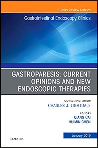 【预售】Gastroparesis: Current Opinions and New Endoscopic Therapies, An Issue of Gastrointestinal Endoscopy Clinics