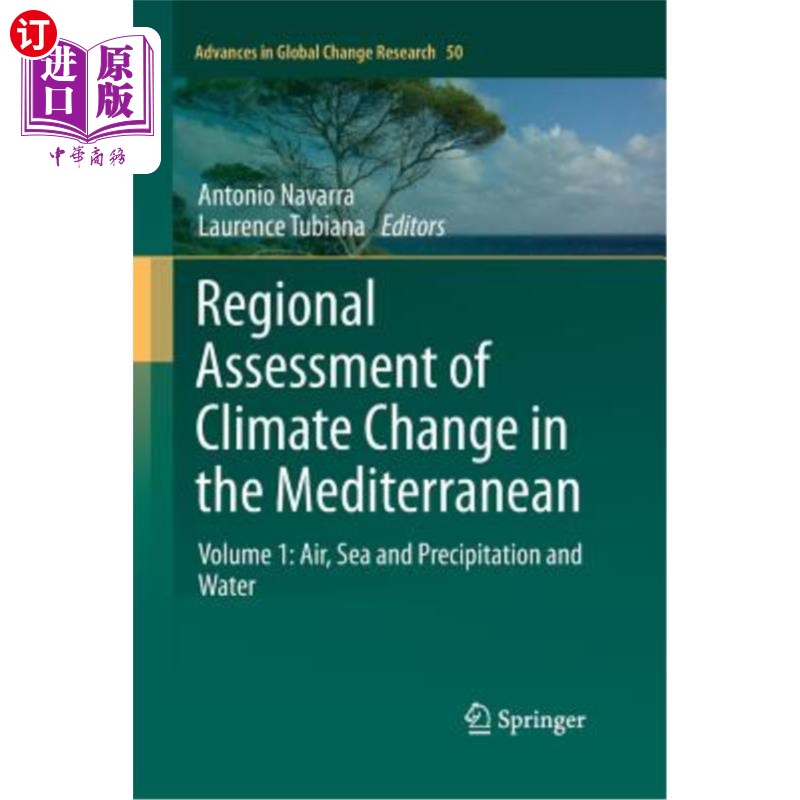 海外直订Regional Assessment of Climate Change in the Mediterranean: Volume 1: Air, Sea a 地中海气候变化区域评估：第