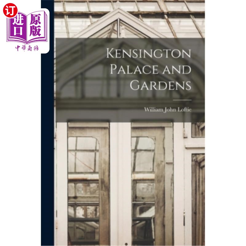海外直订Kensington Palace and Gardens 肯辛顿宫和花园