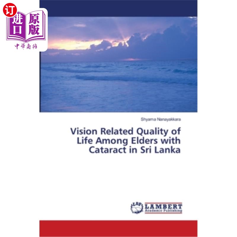 海外直订医药图书Vision Related Quality of Life Among Elders with Cataract in Sri Lanka 斯里兰卡老年白内障患者的视觉