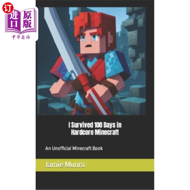 海外直订I Survived 100 Days in Hardcore Minecraft: An Unofficial Minecraft Book 我在硬核Minecraft中存活了100天:一本