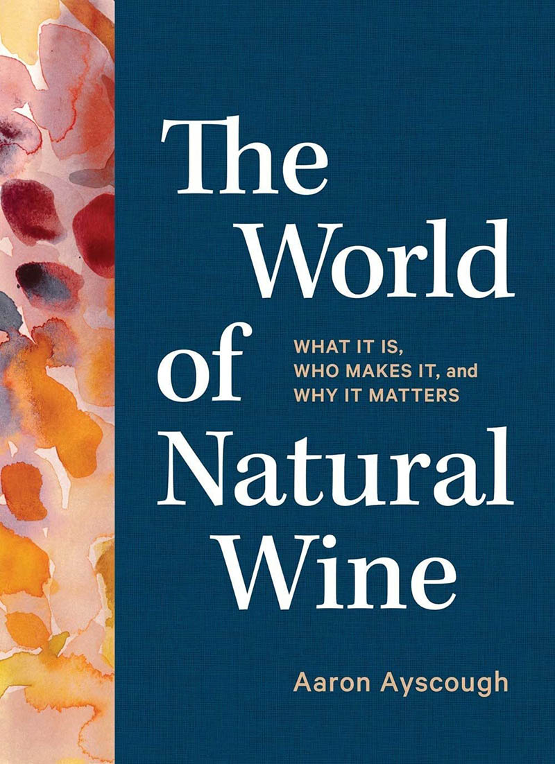 现货 天然葡萄酒的世界 英文原版 The World of Natural Wine: What It Is, Who Makes It, and Why It Matters