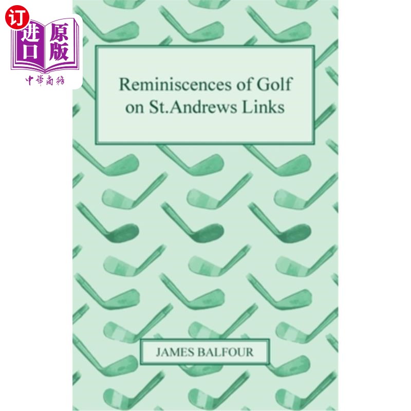 海外直订Reminiscences of Golf on St.Andrews Links, 1887 关于圣安德鲁斯高尔夫球场的回忆