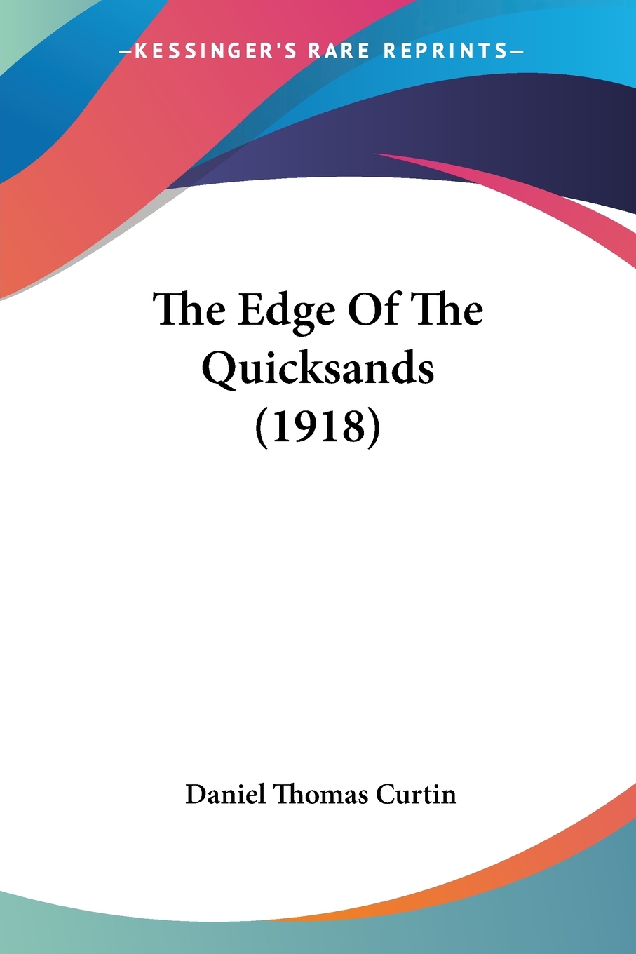 【预售 按需印刷】The Edge Of The Quicksands (1918)