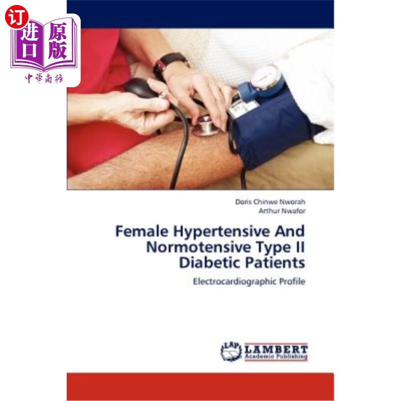 海外直订医药图书Female Hypertensive and Normotensive Type II Diabetic Patients 女性高血压和血压正常的Ⅱ型糖尿病患者