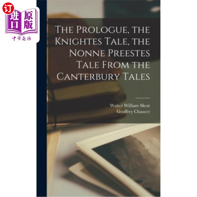 海外直订The Prologue, the Knightes Tale, the Nonne Preestes Tale From the Canterbury Tal 序章，骑士故事，《坎特伯雷