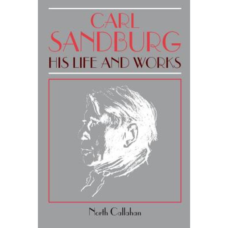 【4周达】Carl Sandburg : His Life and Works [9780271024547]