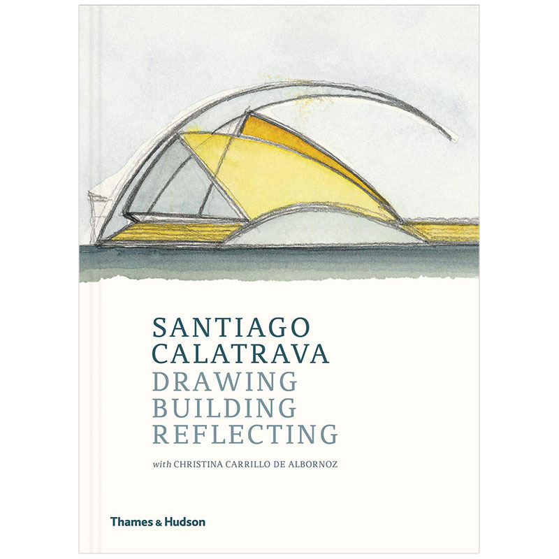 【现货】【T&H】Drawing Building Reflecting 卡拉特拉瓦Calatrava作品集:绘画 建筑 反射