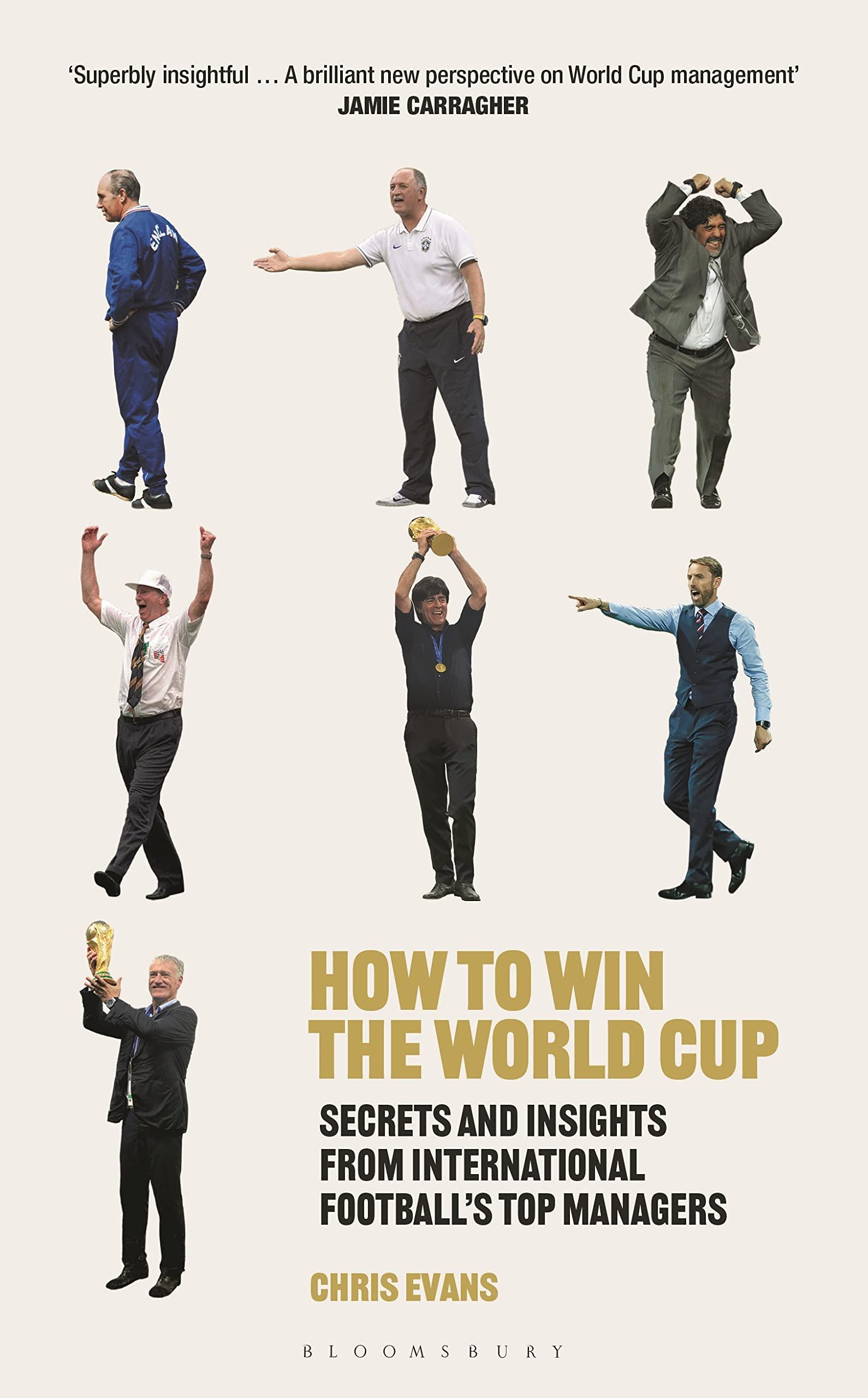 如何赢得世界杯 名帅的秘密 斯科拉里 佩雷拉 杰米·卡拉格 精装 足球 英文原版 How to Win the World Cup