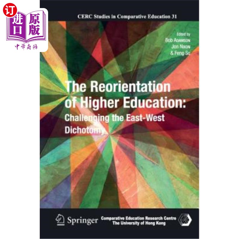 海外直订The Reorientation of Higher Education: Challenging the East-West Dichotomy 高等教育的重新定位：挑战东西二分法
