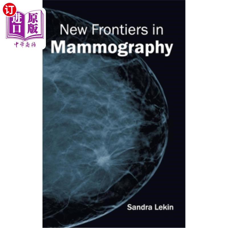 海外直订医药图书New Frontiers in Mammography 乳房x光检查的新前沿