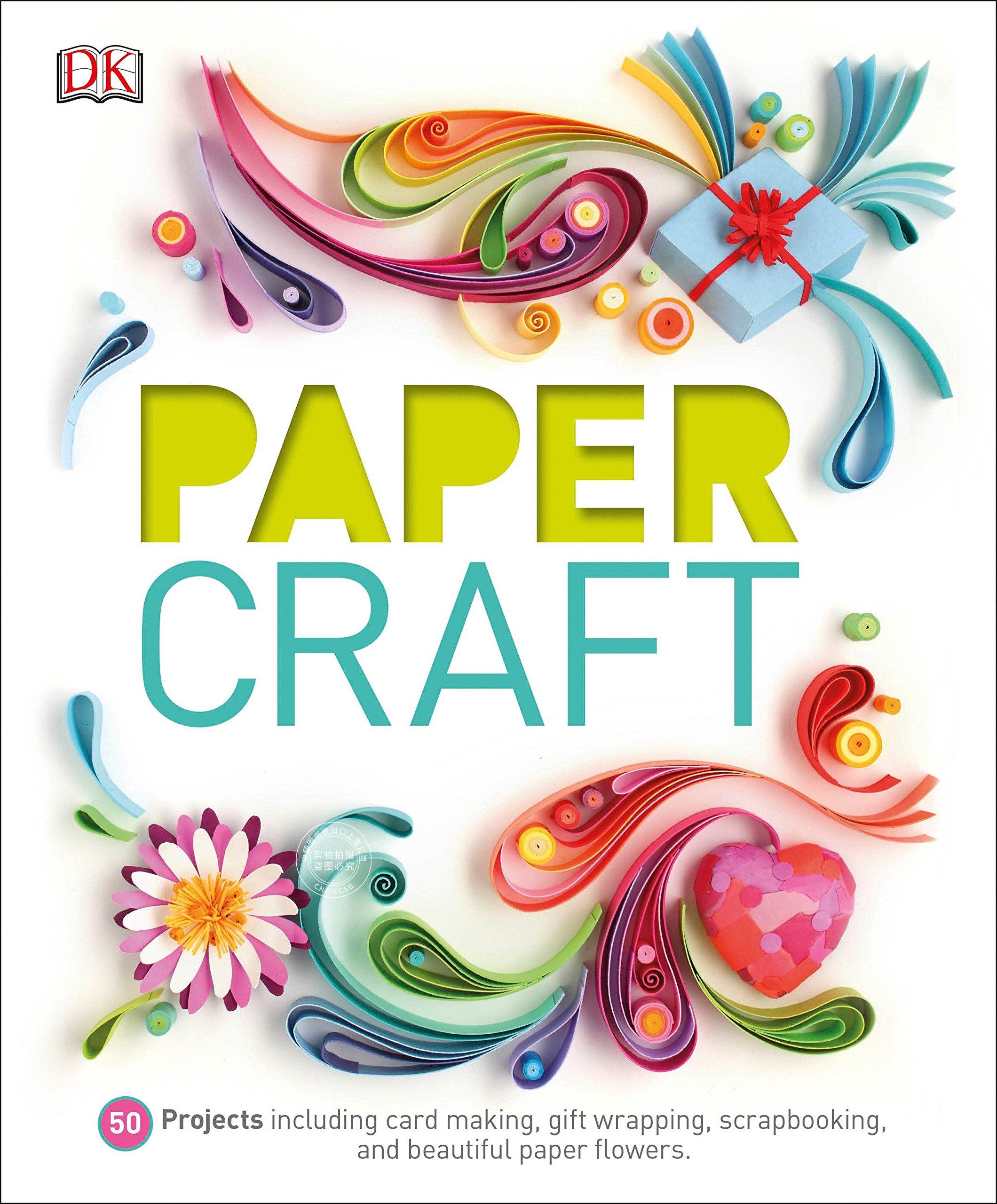 Paper Craft 英语原版 DK系列 剪纸艺术 卡片制作 礼品包装 剪贴 纸花 中图