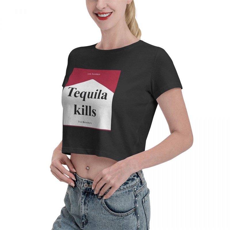 Tequila Kills The Boredom Fashion woLmen's crop T-shirt