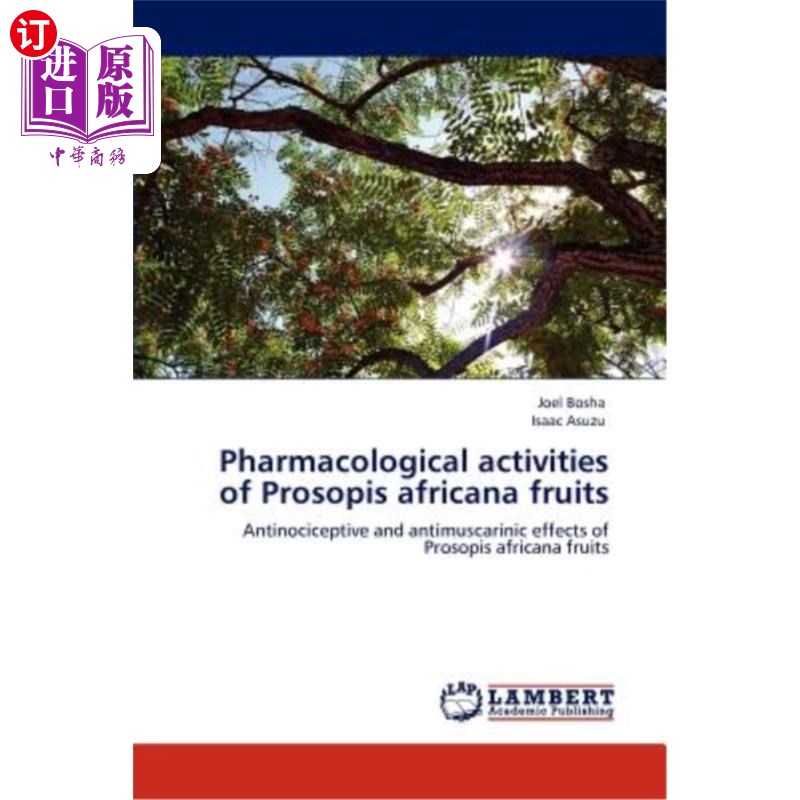 海外直订医药图书Pharmacological activities of Prosopis africana fruits 非洲前胡果实的药理活性