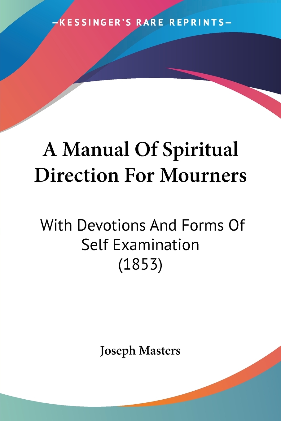 【预售按需印刷】A Manual Of Spiritual Direction For Mourners