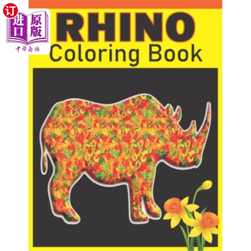 海外直订Rhino Coloring Book: Rhino Coloring Books Gifts for Girls, Boys 犀牛涂色书:犀牛涂色书给女孩，男孩的礼物