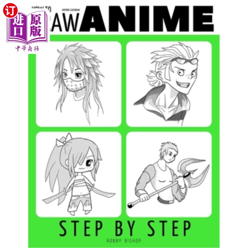 海外直订Anyone Can Draw Anime: Easy Step-by-Step Drawing Tutorial for Kids, Teens, and B 任何人都可以画动漫:简单一