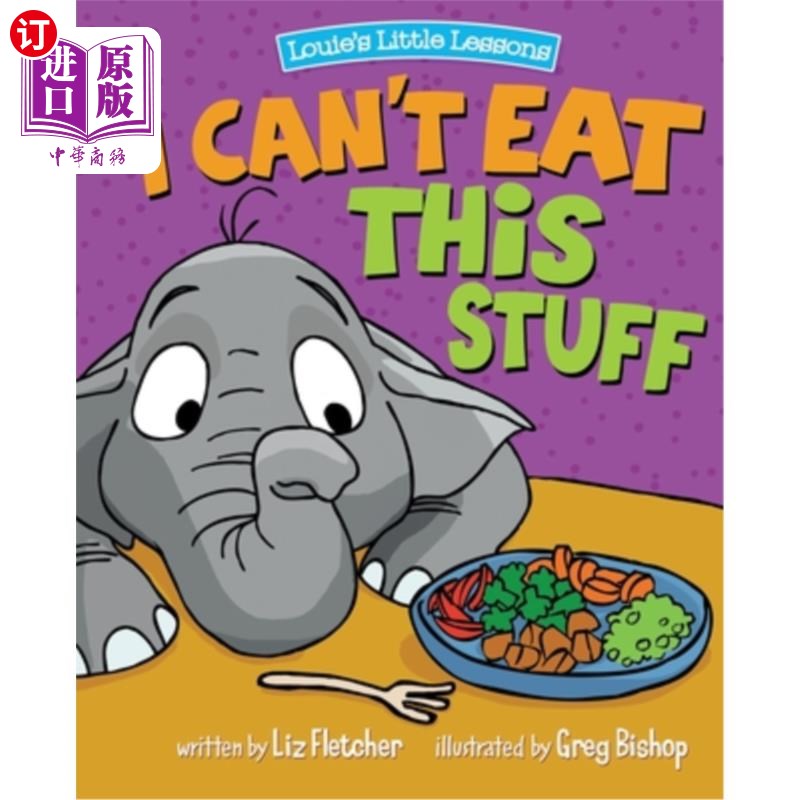 海外直订I Can't Eat This Stuff: How to Get Your Toddler to Eat Their Vegetables 我不能吃这些东西:如何让你的孩子吃蔬