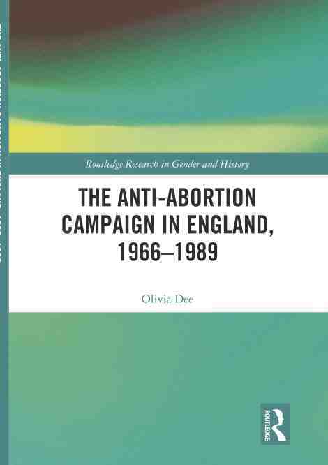 预售 按需印刷 The Anti Abortion Campaign in England  1966 1989