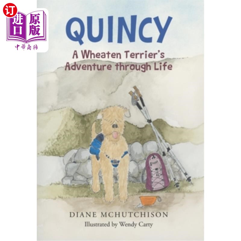 海外直订Quincy: A Wheaten Terrier's Adventure through Life 昆西:一只小麦梗的生命冒险