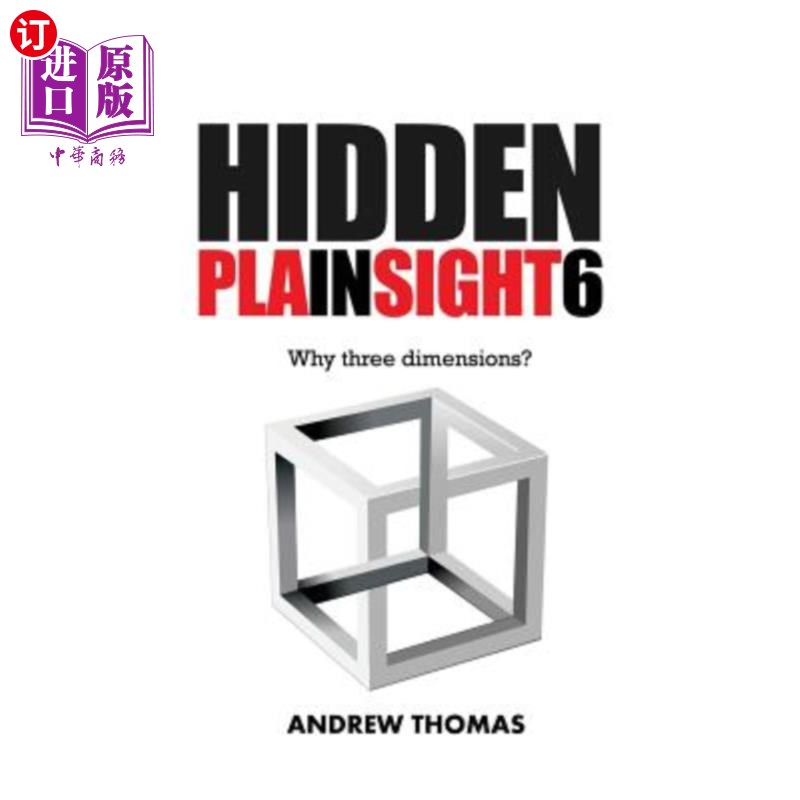 海外直订Hidden In Plain Sight 6: Why Three Dimensions? 隐藏在清晰的视野中6：为什么是三维的？