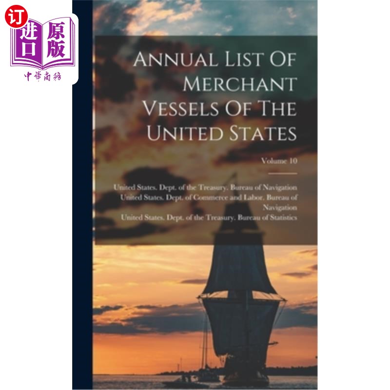 海外直订Annual List Of Merchant Vessels Of The United States; Volume 10 美国商船年度清单;10卷