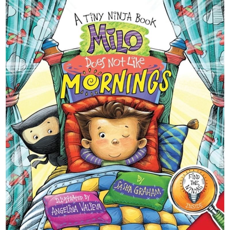 【4周达】Milo Does Not Like Mornings: A Tiny Ninja Book [9781642374674]