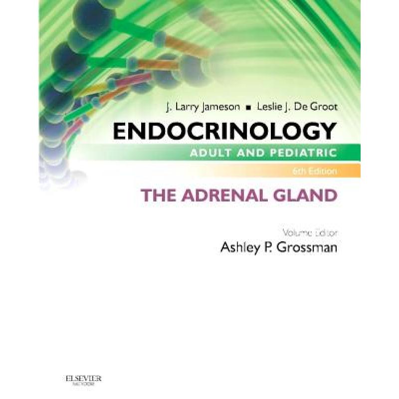 【4周达】Endocrinology Adult and Pediatric: The Adrenal Gland [9780323240598]
