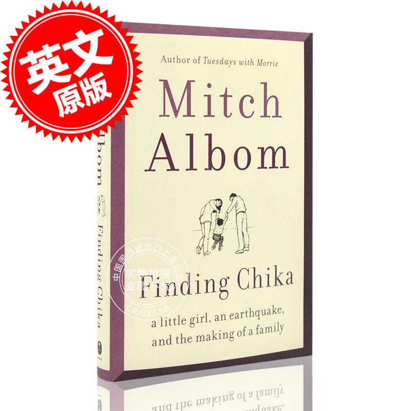 现货 寻找奇卡:一个小女孩，一场地震，一个家庭的建立 英文原版 Finding Chika 米奇·艾尔邦 Mitch Albom 在天堂遇见的五个人作