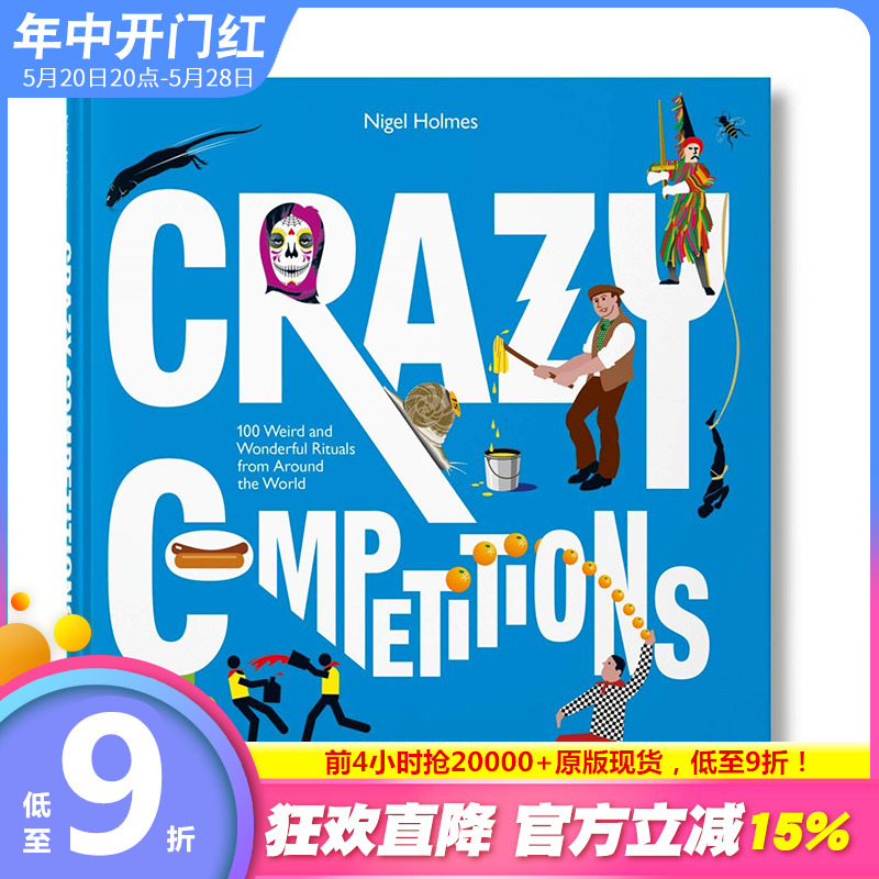 【预售】英文原版 疯狂竞赛：来自世界各地的100个奇趣另类的比赛 100Crazy Competitions 字体图案标志平面设计 正版进口图书画册