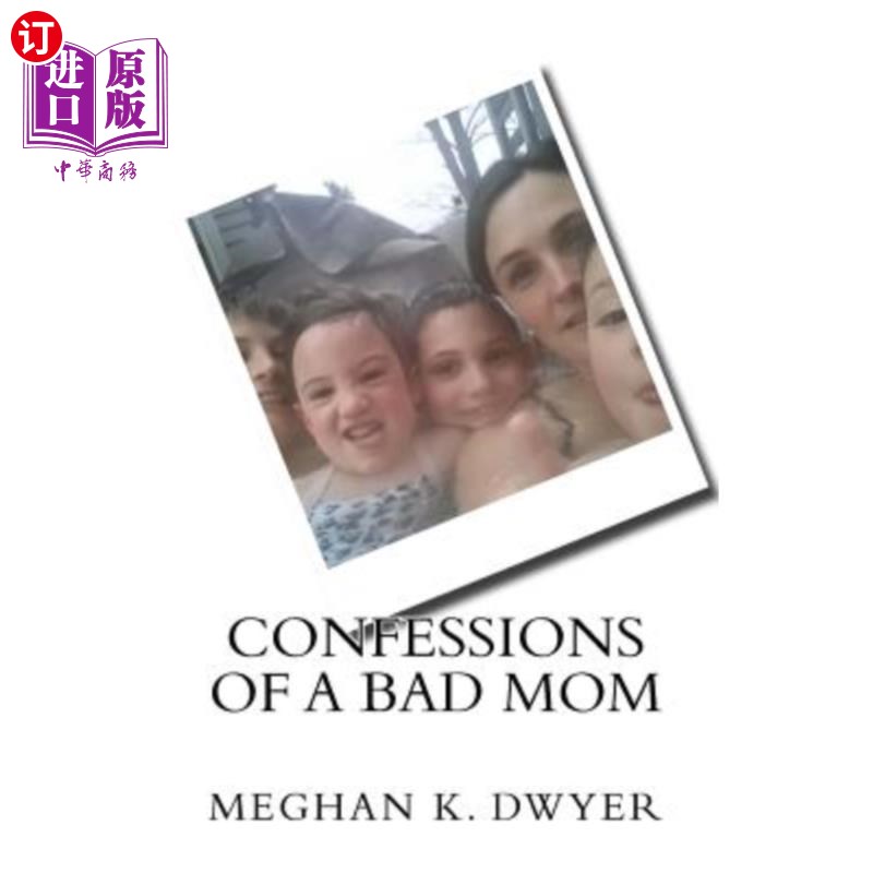 海外直订Confessions of a Bad Mom... 一个坏妈妈的忏悔…