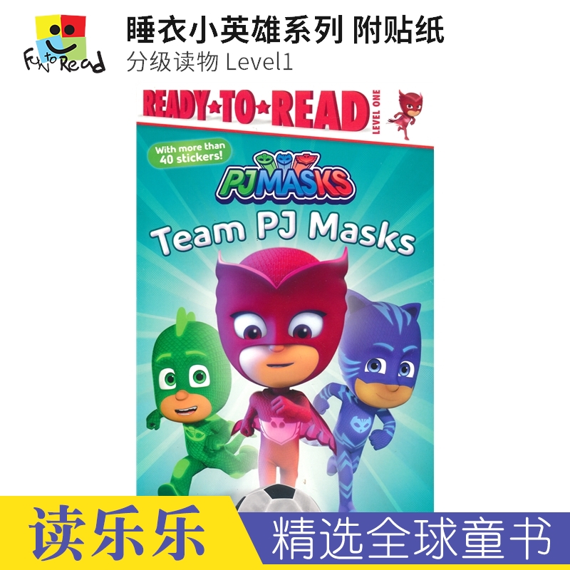 Ready to Read PJ Masks Level 1 Team PJ Masks 睡衣小英雄系列 附贴纸 分级读物 Level1 图画故事书 英文原版进口儿童图书