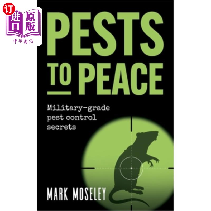海外直订Pests to Peace: Military-grade pest control secrets 危害和平的害虫:军事级别的害虫控制秘密