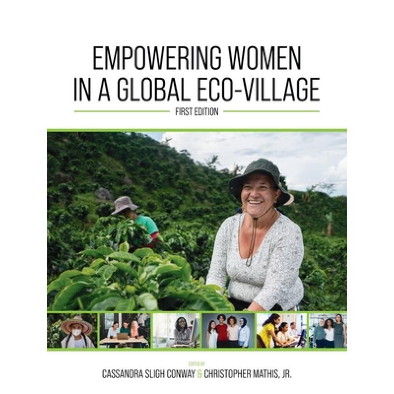 【4周达】Empowering Women in a Global Eco-Village [9781516579969]